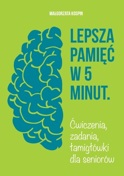 Lepsza pamięć w 5 minut Lepsza pamięć w 5 minut