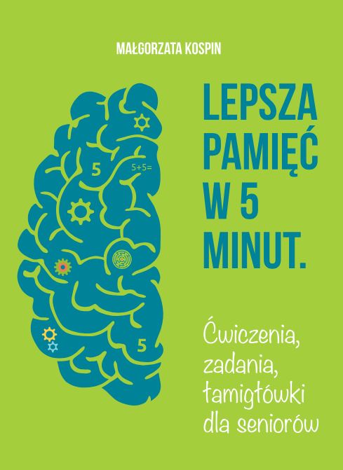 Lepsza pamięć w 5 minut Lepsza pamięć w 5 minut